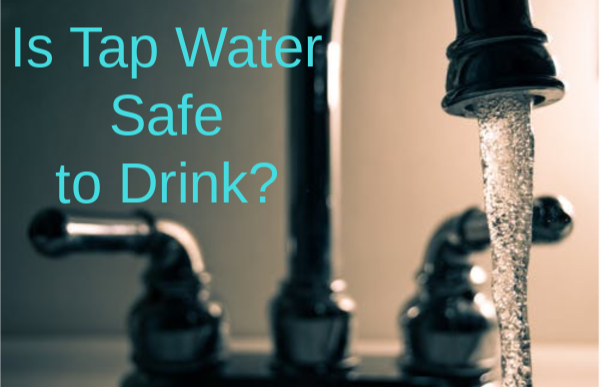 Is Tap Water Safe To Drink Home Comforts Blog