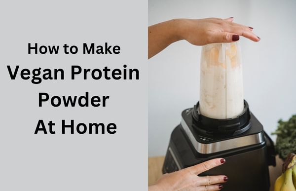 <strong>How to Make Your Own Vegan Protein Powder</strong>